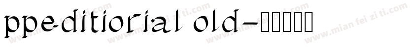 ppeditiorial old字体转换